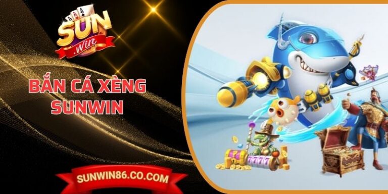 Bắn Cá Xèng Sunwin